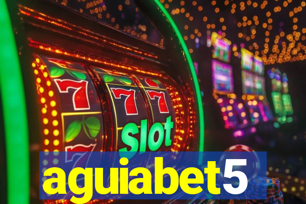 aguiabet5