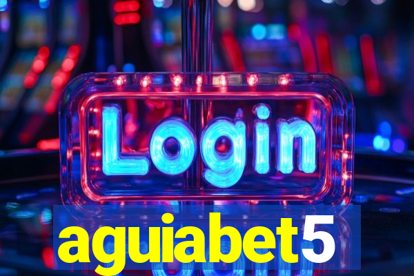 aguiabet5