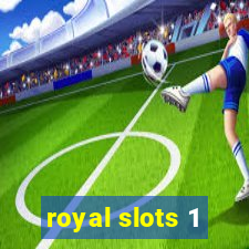 royal slots 1