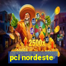 pci nordeste