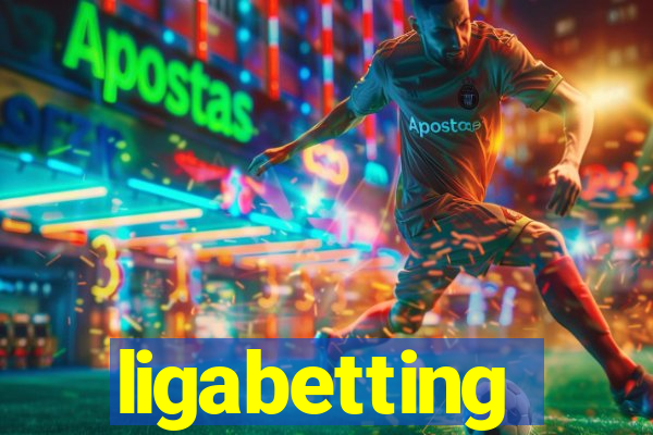 ligabetting
