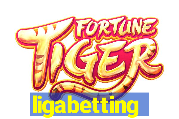 ligabetting