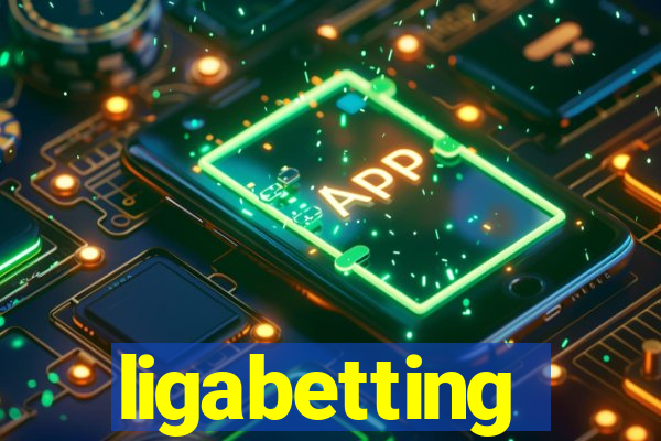 ligabetting
