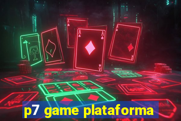 p7 game plataforma