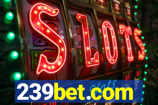 239bet.com