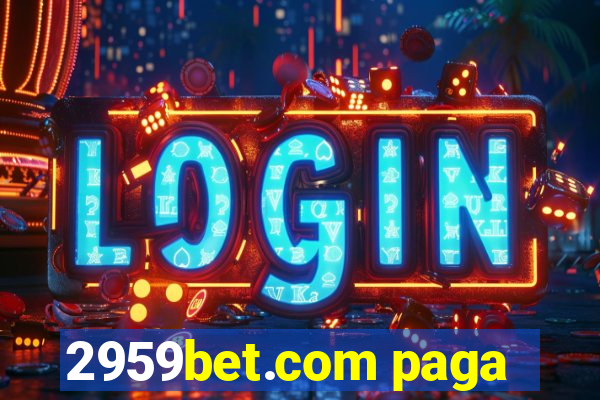 2959bet.com paga