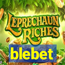 blebet