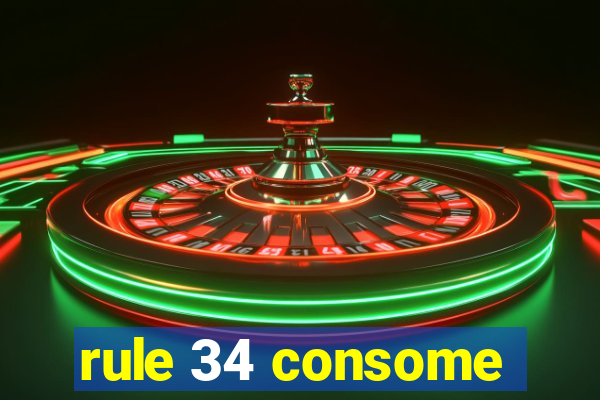 rule 34 consome