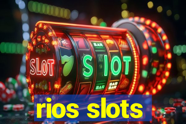 rios slots