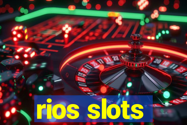 rios slots