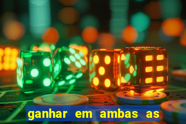 ganhar em ambas as partes do jogo