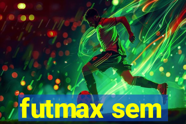 futmax sem