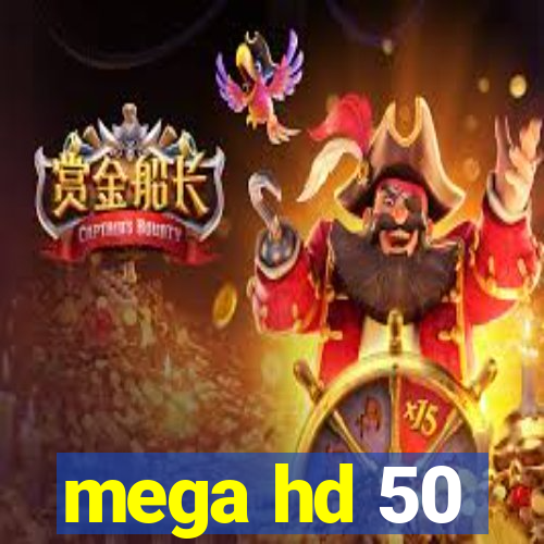mega hd 50
