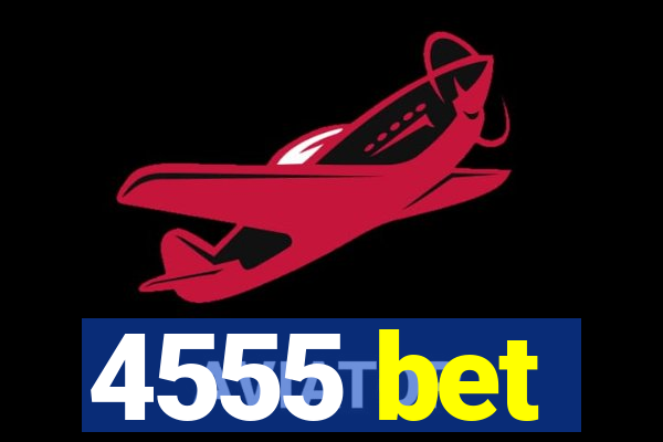 4555 bet