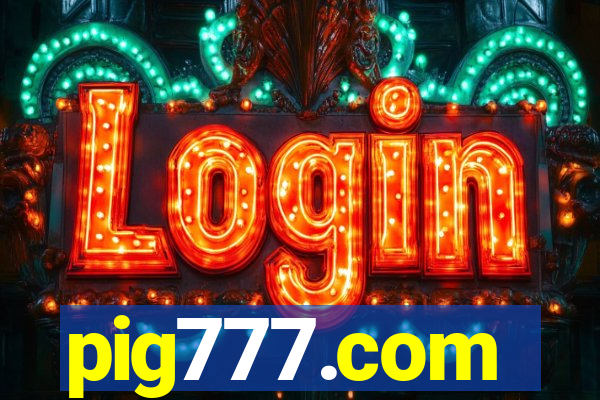 pig777.com