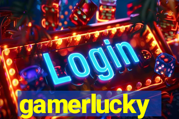 gamerlucky