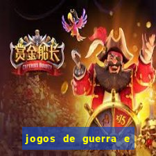 jogos de guerra e de estrategia