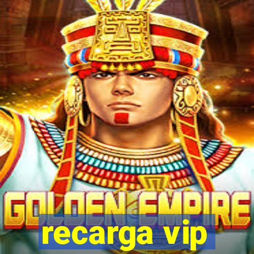 recarga vip