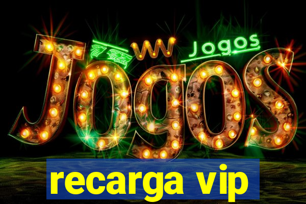 recarga vip