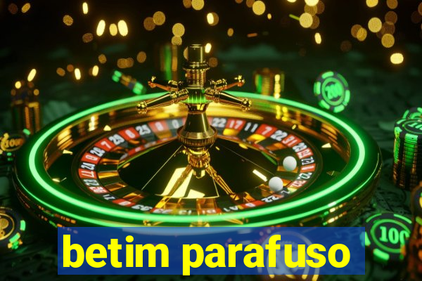 betim parafuso