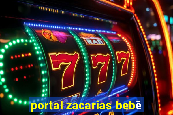 portal zacarias bebê