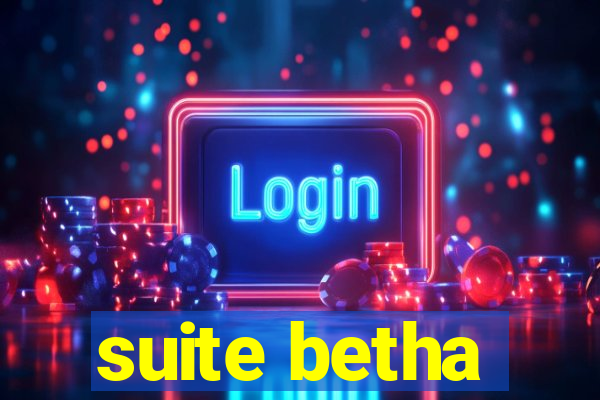 suite betha