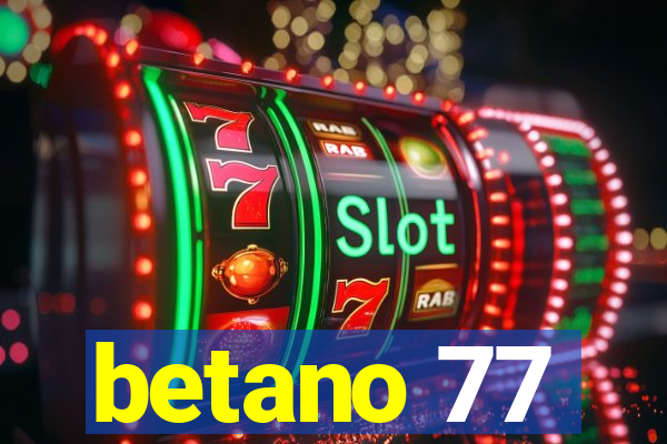 betano 77