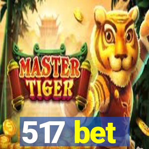 517 bet