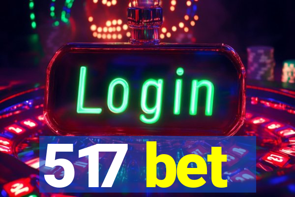 517 bet