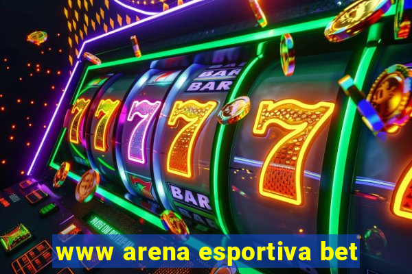 www arena esportiva bet