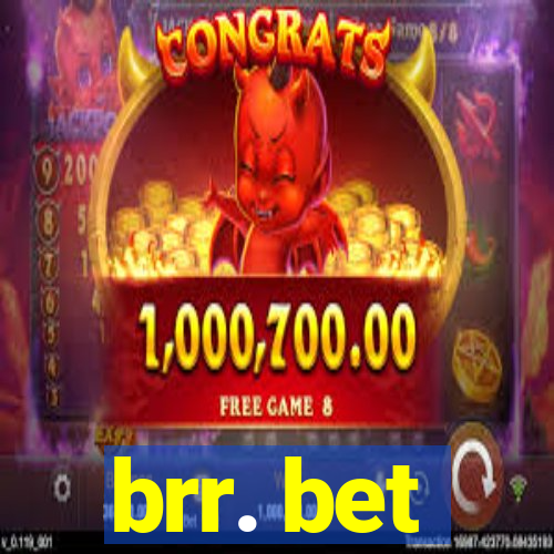 brr. bet