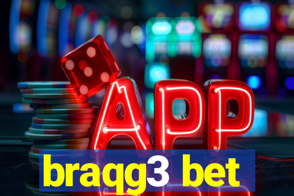 braqg3 bet
