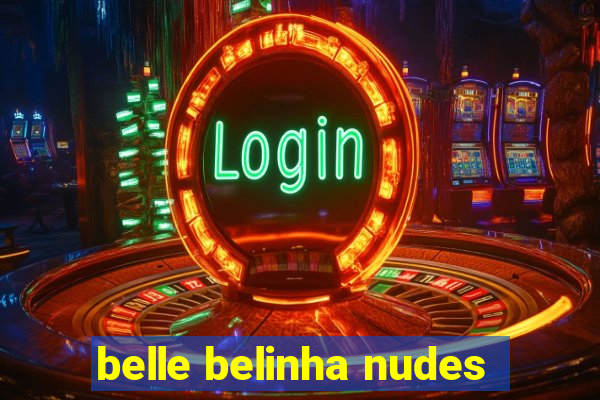 belle belinha nudes