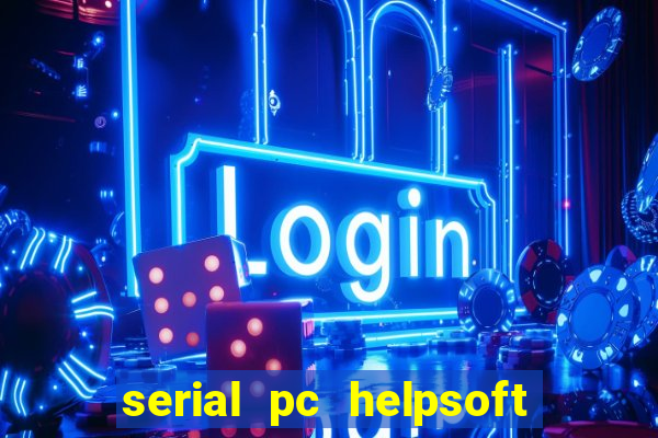 serial pc helpsoft driver updater