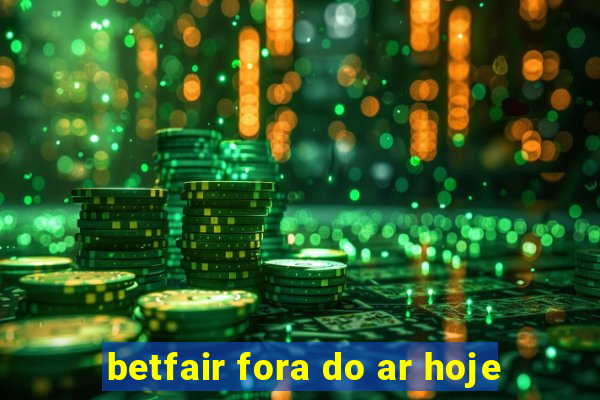 betfair fora do ar hoje