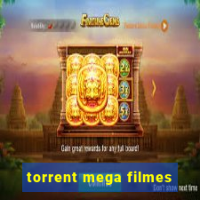 torrent mega filmes