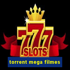 torrent mega filmes