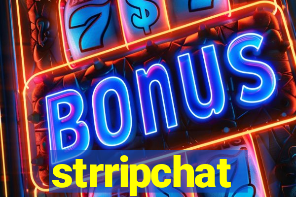 strripchat
