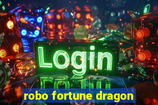 robo fortune dragon