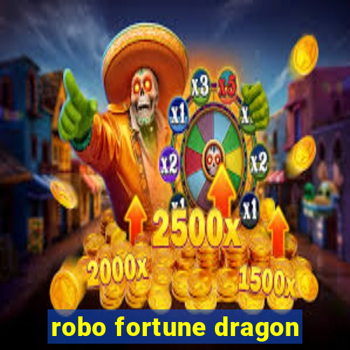 robo fortune dragon