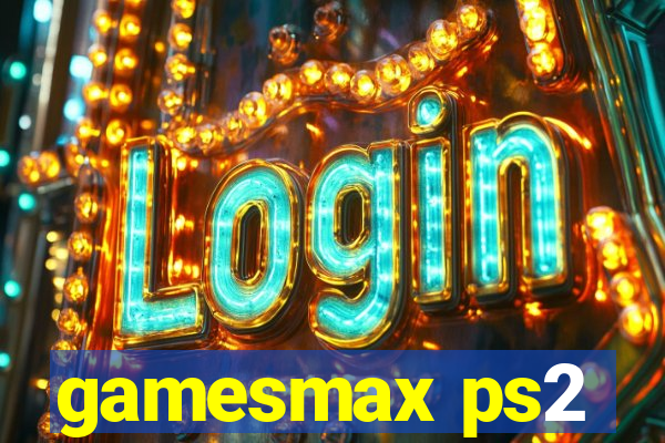 gamesmax ps2