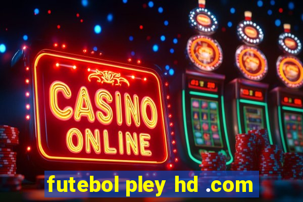 futebol pley hd .com