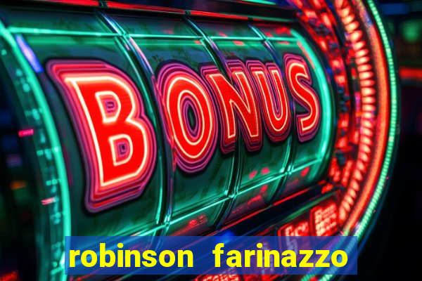 robinson farinazzo biografia wikipedia