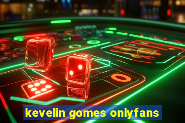 kevelin gomes onlyfans