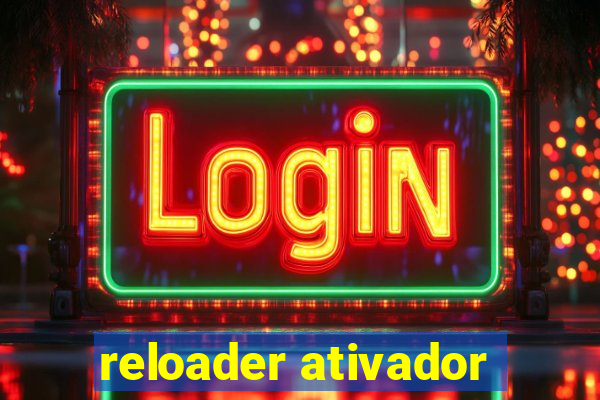 reloader ativador