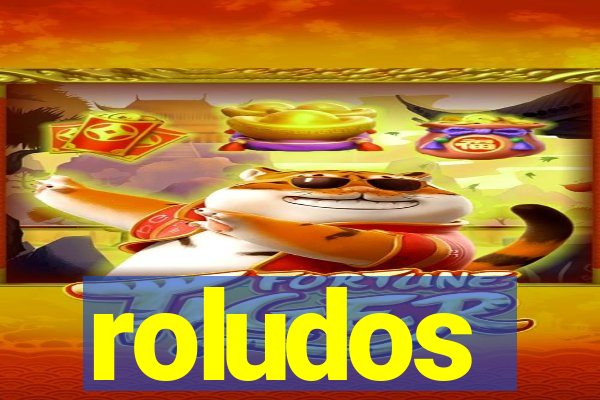 roludos