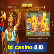 bt casino 818