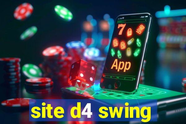 site d4 swing
