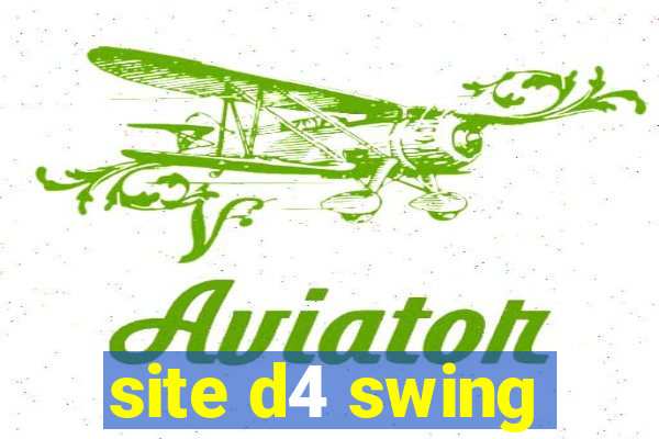 site d4 swing