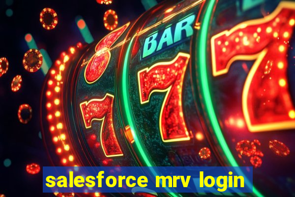 salesforce mrv login